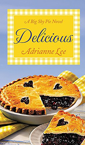 9781455574360: Delicious: Big Sky Pie #2