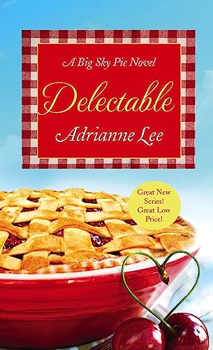 Stock image for Delectable: Big Sky Pie #1 for sale by Once Upon A Time Books
