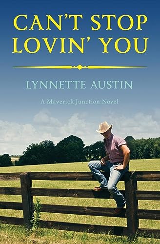 Stock image for Can't Stop Lovin' You (Maverick Junction) for sale by SecondSale