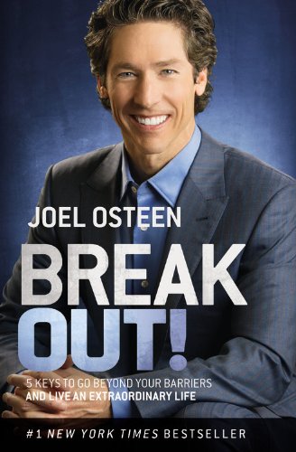 9781455576029: Break Out!: 5 Keys to Go Beyond Your Barriers and Live an Extraordinary Life