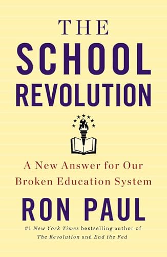 Beispielbild fr The School Revolution : A New Answer for Our Broken Education System zum Verkauf von Better World Books
