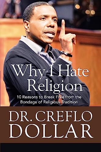 Beispielbild fr Why I Hate Religion : 10 Reasons to Break Free from the Bondage of Religious Tradition zum Verkauf von Better World Books