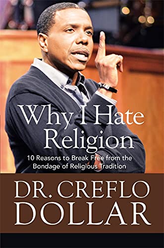 9781455577293: Why I Hate Religion: 10 Reasons to Break Free from the Bondage of Religious Tradition