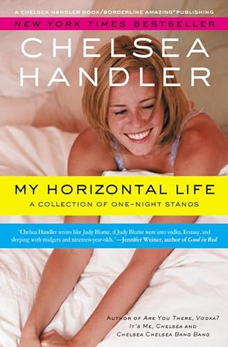 Beispielbild fr My Horizontal Life: A Collection of One Night Stands (A Chelsea Handler Book/Borderline Amazing Publishing) zum Verkauf von Wonder Book