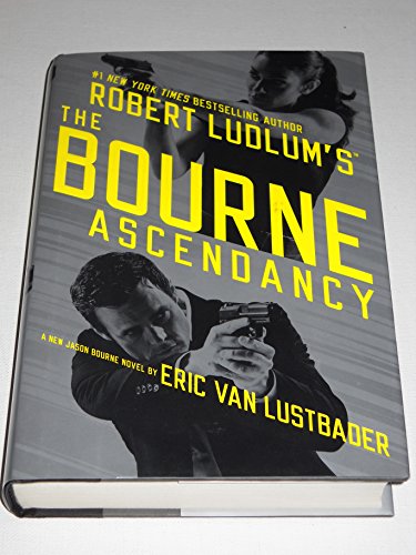 9781455577538: Robert Ludlum's the Bourne Ascendancy (Jason Bourne)