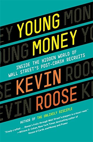 Beispielbild für Young Money: Inside the Hidden World of Wall Street's Post-Crash Recruits zum Verkauf von medimops