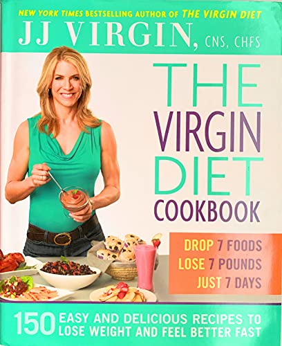 9781455577798: The Virgin Diet Cookbook: 150 Delicious Recipes to Lose the Fat and Feel Better Fast