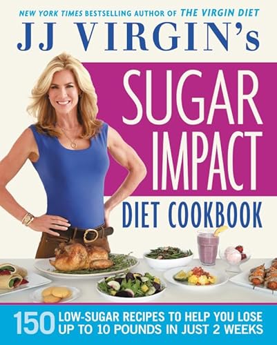 Imagen de archivo de JJ Virgin's Sugar Impact Diet Cookbook : 150 Low-Sugar Recipes to Help You Lose up to 10 Pounds in Just 2 Weeks a la venta por Better World Books