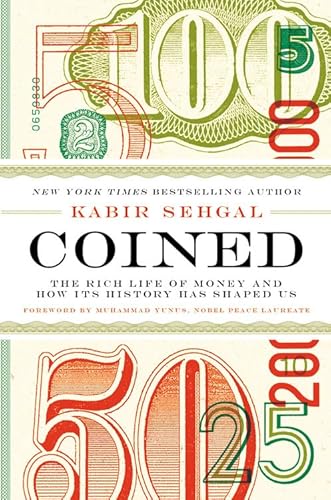 Beispielbild fr Coined : The Rich Life of Money and How Its History Has Shaped Us zum Verkauf von Better World Books