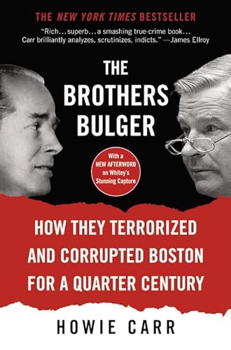 Beispielbild fr The Brothers Bulger: How They Terrorized and Corrupted Boston for a Quarter Century zum Verkauf von Wonder Book