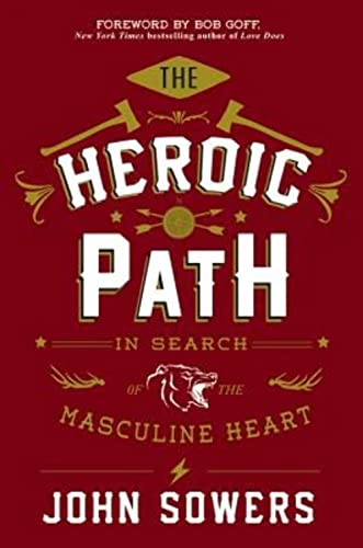 Imagen de archivo de The Heroic Path: In Search of the Masculine Heart a la venta por Decluttr