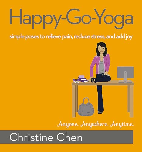Beispielbild fr Happy-Go-Yoga: Simple Poses to Relieve Pain, Reduce Stress, and Add Joy zum Verkauf von Hourglass Books