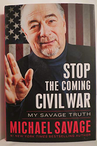 Stock image for Stop the Coming Civil War : My Savage Truth for sale by Better World Books: West