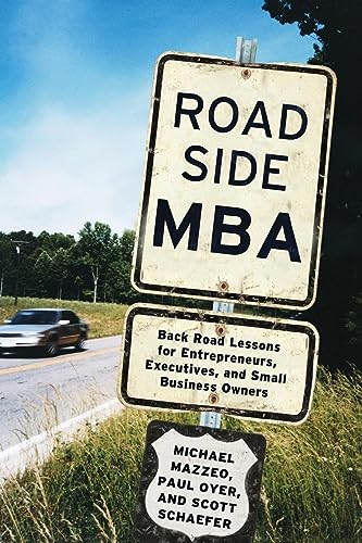 Imagen de archivo de Roadside MBA: Back Road Lessons for Entrepreneurs, Executives, and Small Business Owners a la venta por ThriftBooks-Dallas