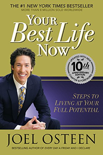 Imagen de archivo de Your Best Life Now: 7 Steps to Living at Your Full Potential a la venta por ThriftBooks-Atlanta