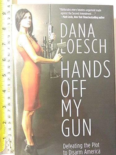 Hands Off My Gun: Defeating the Plot to Disarm America