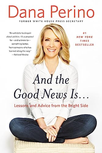 Imagen de archivo de And the Good News Is.: Lessons and Advice from the Bright Side a la venta por Your Online Bookstore