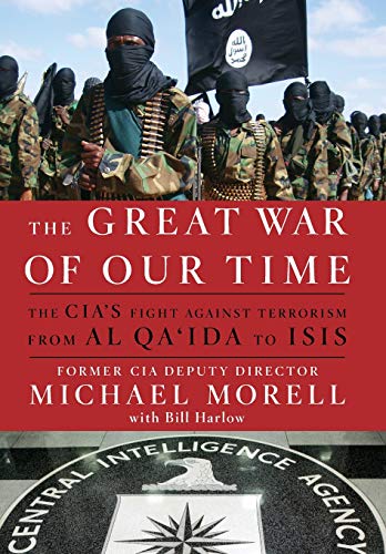 Imagen de archivo de The Great War of Our Time: The CIA's Fight Against Terrorism--From al Qa'ida to ISIS a la venta por Your Online Bookstore