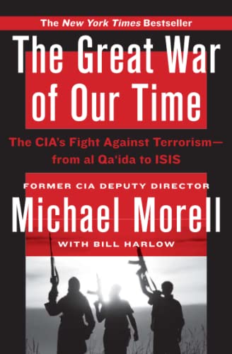 Beispielbild fr The Great War of Our Time: The Cia's Fight Against Terrorism--From Al Qa'ida to Isis zum Verkauf von AwesomeBooks