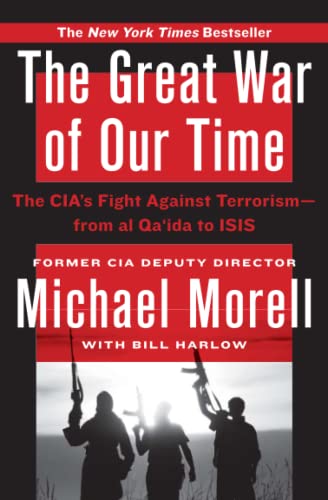 Imagen de archivo de The Great War of Our Time: The Cia's Fight Against Terrorism--From Al Qa'ida to Isis a la venta por AwesomeBooks