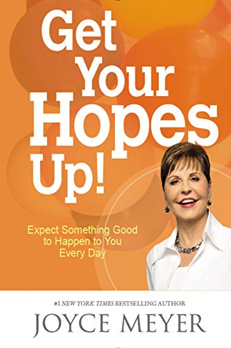 Stock image for Get Your Hopes Up! Expect Something Good to Happen to You Every Day for sale by Hawking Books