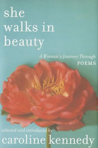 9781455589012: She Walks in Beauty: A Woman's Journey Through Poems