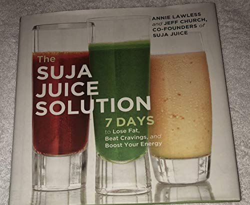 Imagen de archivo de The Suja Juice Solution: 7 Days to Lose Fat, Beat Cravings, and Boost Your Energy a la venta por SecondSale