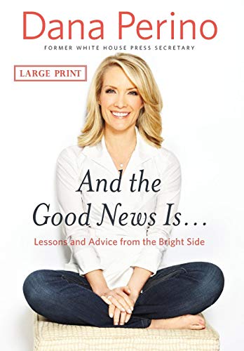 Imagen de archivo de And the Good News Is.: Lessons and Advice from the Bright Side a la venta por Jenson Books Inc