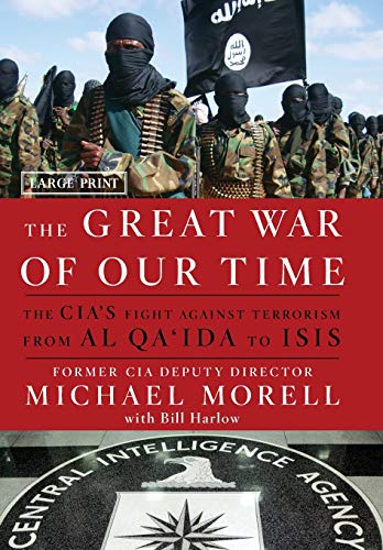 Stock image for The Great War of Our Time: The Cia's Fight Against Terrorism - from Al Qa'ida to Isis for sale by Revaluation Books