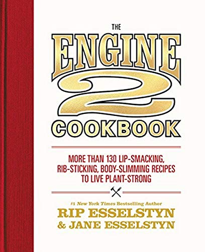Stock image for The Engine 2 Cookbook: More than 130 Lip-Smacking, Rib-Sticking, Body-Slimming Recipes to Live Plant-Strong for sale by Seattle Goodwill