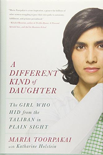 Stock image for A Different Kind of Daughter: The Girl Who Hid from the Taliban in Plain Sight for sale by Gulf Coast Books