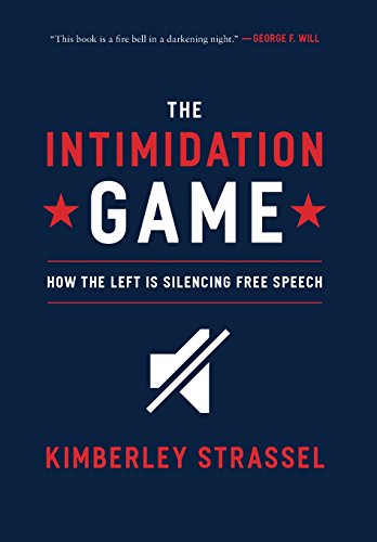 Imagen de archivo de The Intimidation Game: How the Left Is Silencing Free Speech a la venta por Gulf Coast Books