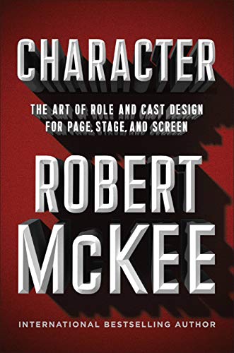 9781455591954: Character: The Art of Role and Cast Design for Page, Stage, and Screen
