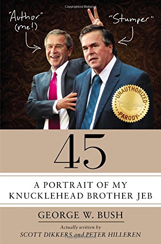 Beispielbild fr 45: A Portrait of My Knucklehead Brother Jeb zum Verkauf von Wonder Book