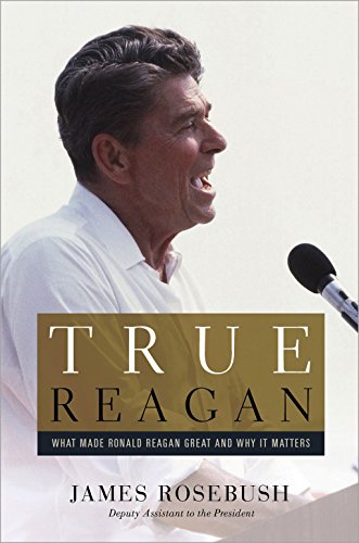 Beispielbild fr True Reagan: What Made Ronald Reagan Great and Why It Matters zum Verkauf von SecondSale