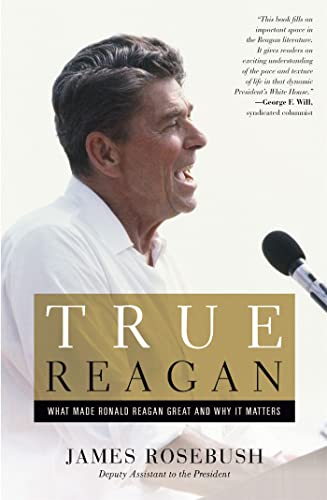 Stock image for True Reagan: What Made Ronald Reagan Great and Why It Matters for sale by Goodwill of Colorado