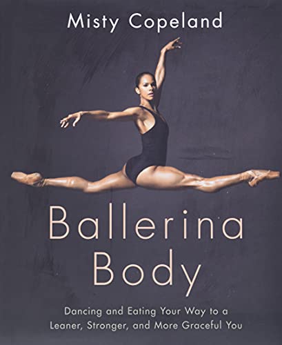 Imagen de archivo de Ballerina Body: Dancing and Eating Your Way to a Leaner, Stronger, and More Graceful You a la venta por SecondSale