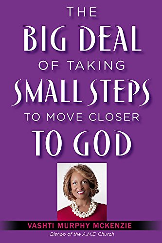 Stock image for The Big Deal of Taking Small Steps to Move Closer to God for sale by Goodwill Southern California