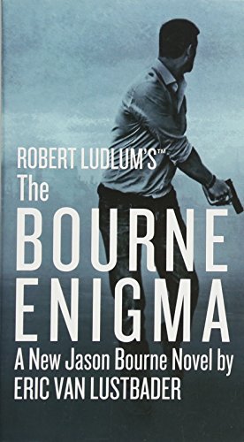 Robert Ludlum's (TM) The Bourne Enigma (Jason Bourne series, Band 13) - van, Lustbader Eric