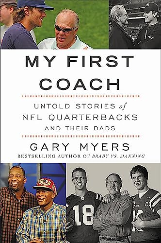 9781455598489: My First Coach: Inspiring Stories of NFL Quarterbacks and Their Dads