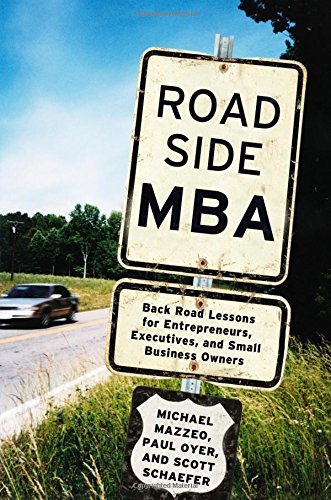 Imagen de archivo de Roadside MBA: Back Road Lessons for Entrepreneurs, Executives and Small Business Owners a la venta por SecondSale