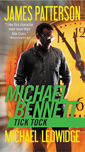 Tick Tock (A Michael Bennett Thriller, 4) (9781455599820) by Patterson, James; Ledwidge, Michael