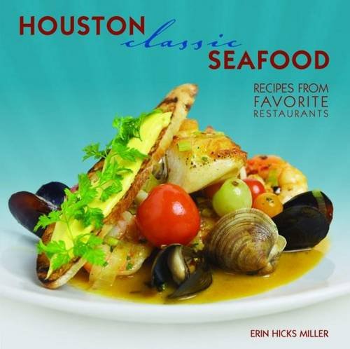 Beispielbild fr Houston Classic Seafood (Classic (Pelican)) zum Verkauf von WorldofBooks