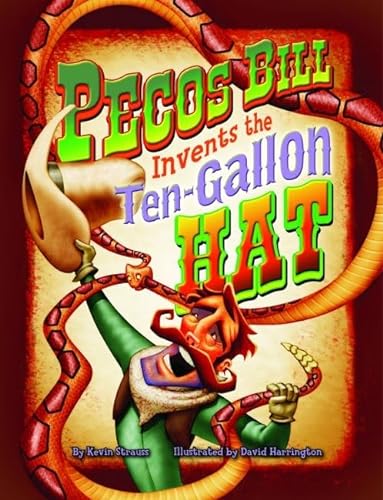 Imagen de archivo de Pecos Bill Invents the Ten-Gallon Hat a la venta por HPB-Diamond