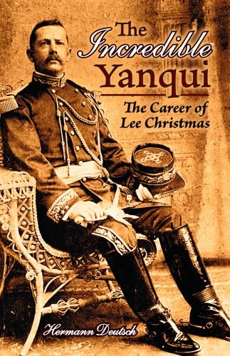 

Incredible Yanqui: The Career of Lee Christmas