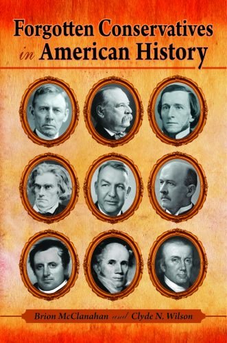Imagen de archivo de Forgotten Conservatives in American History a la venta por ThriftBooks-Atlanta