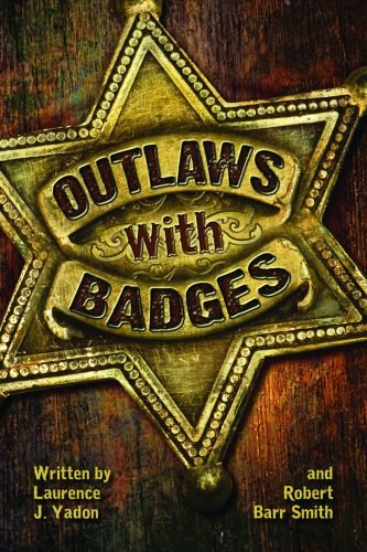 Beispielbild fr Outlaws with Badges zum Verkauf von SecondSale