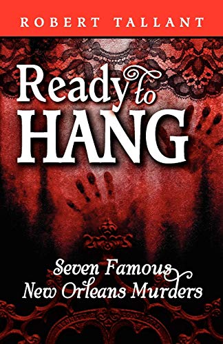 9781455616664: Ready to Hang: Seven Famous New Orleans Murders