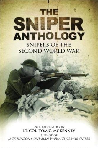 Stock image for The Sniper Anthology : Snipers of the Second World War for sale by Better World Books
