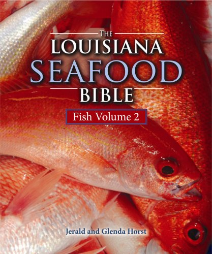 Stock image for The Louisiana Seafood Bible, Volume 2: Fish for sale by ThriftBooks-Atlanta